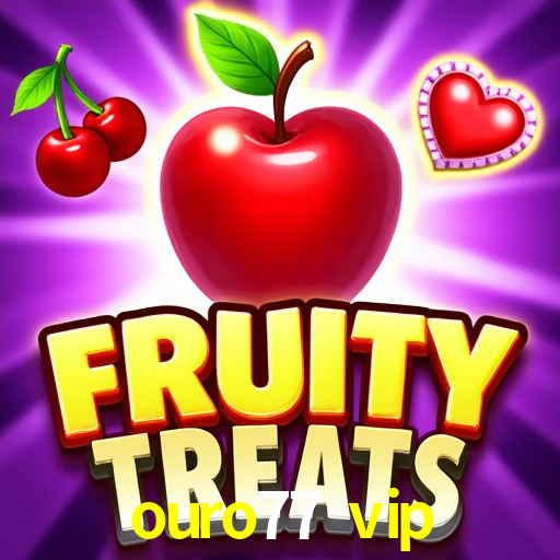 ouro77 vip,ouro77.vip